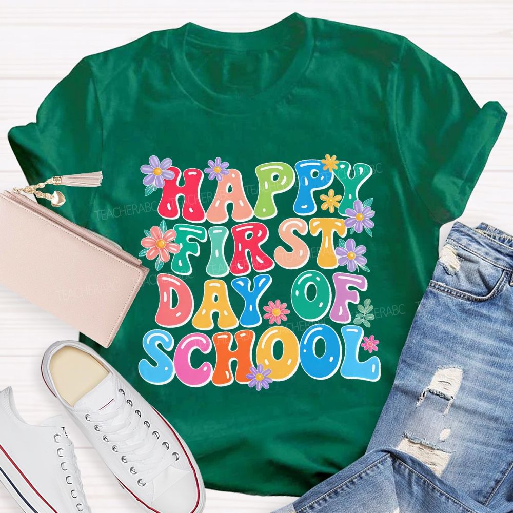 Happy First Day Of School Flowers Letters Teacher T-shirt