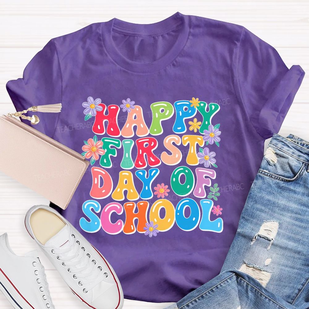 Happy First Day Of School Flowers Letters Teacher T-shirt