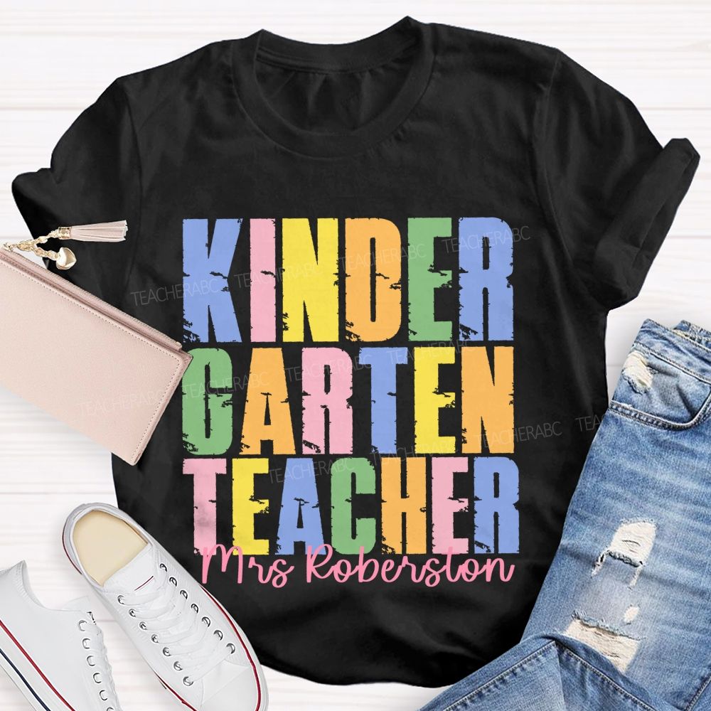 Personalized Name And Grade Kindergarten Teacher Colorful Letters Graphics Teacher T-shirt