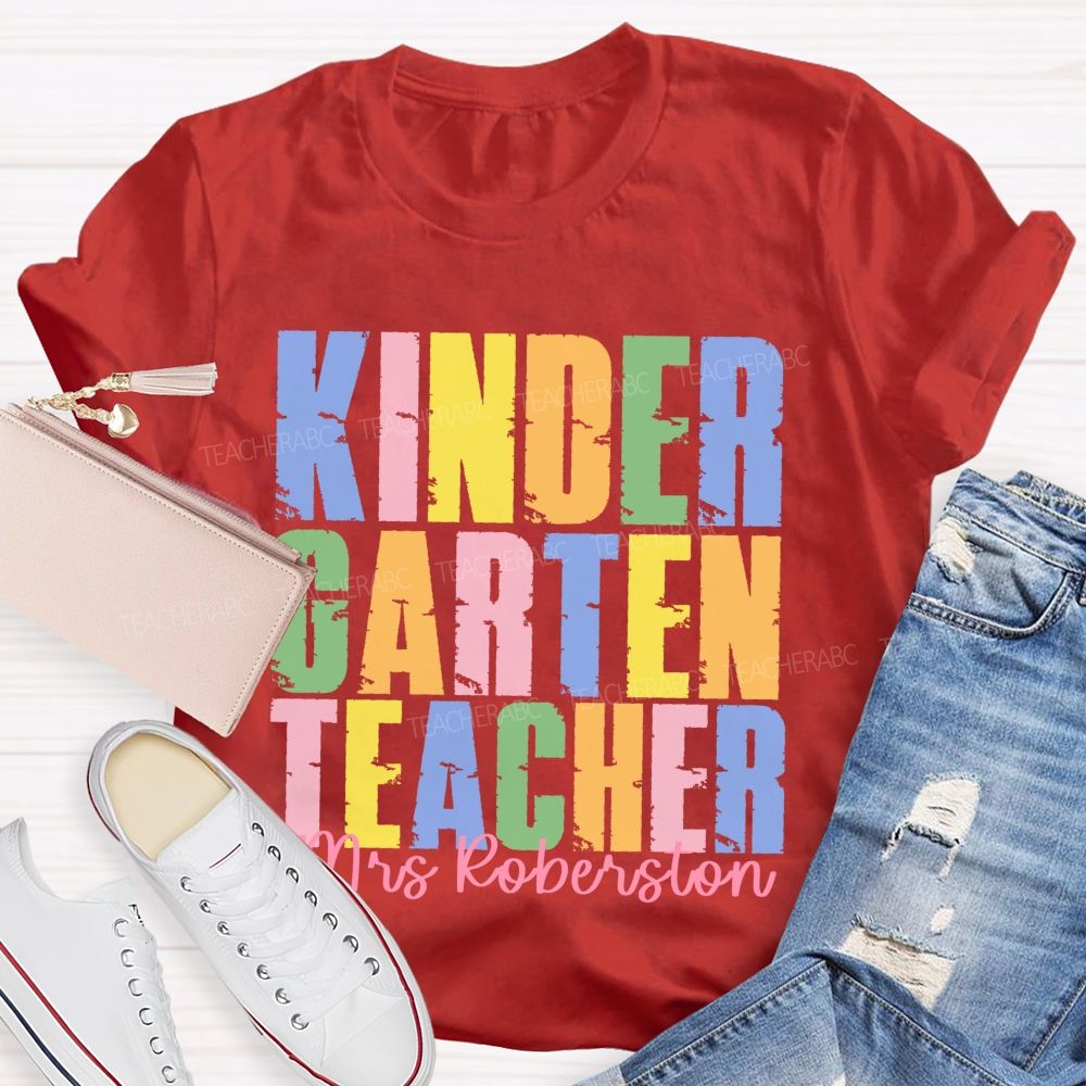 Personalized Name And Grade Kindergarten Teacher Colorful Letters Graphics Teacher T-shirt