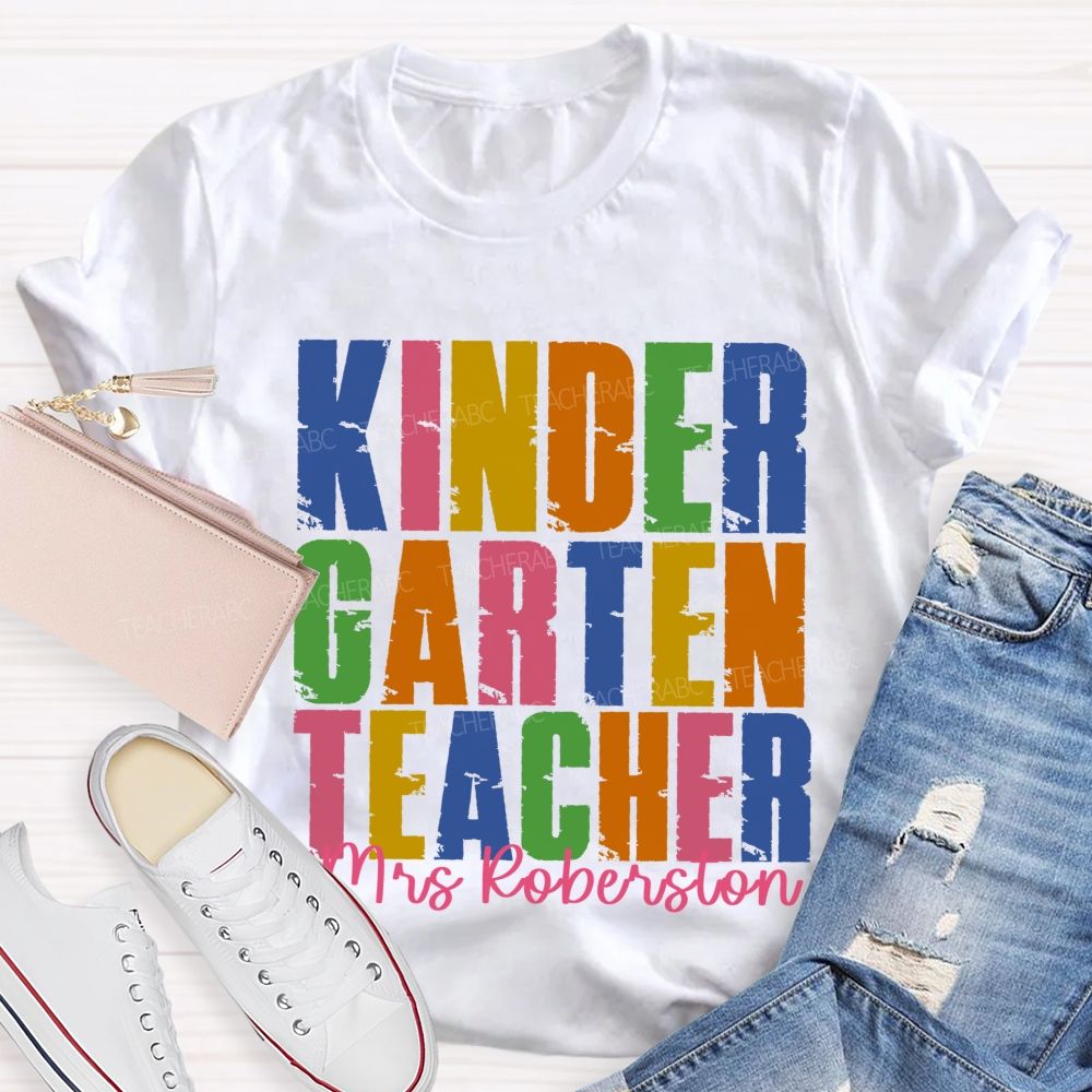 Personalized Name And Grade Kindergarten Teacher Colorful Letters Graphics Teacher T-shirt