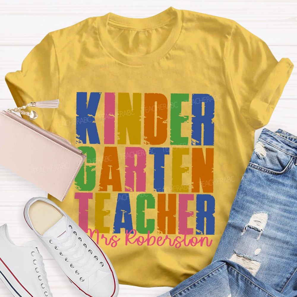 Personalized Name And Grade Kindergarten Teacher Colorful Letters Graphics Teacher T-shirt