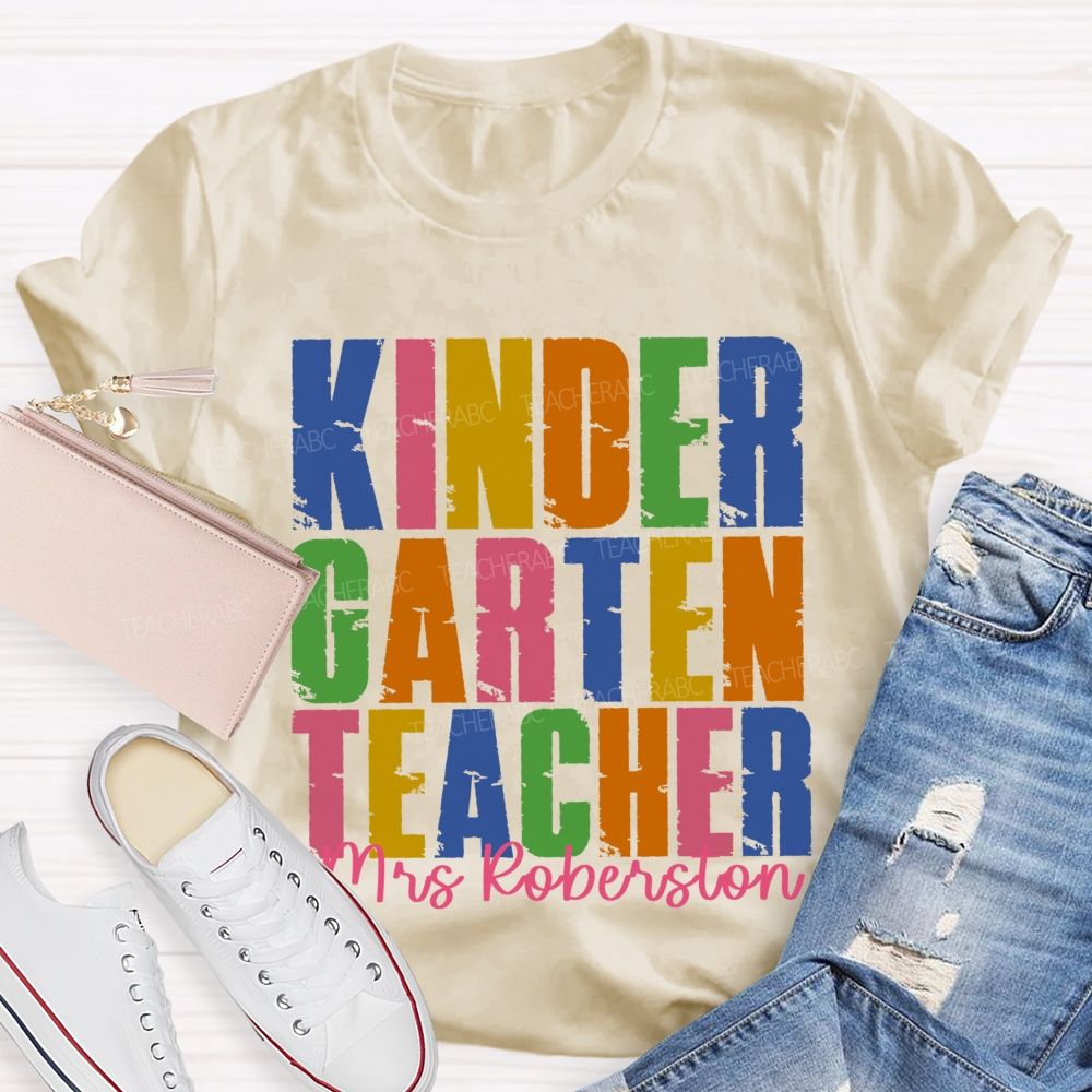 Personalized Name And Grade Kindergarten Teacher Colorful Letters Graphics Teacher T-shirt
