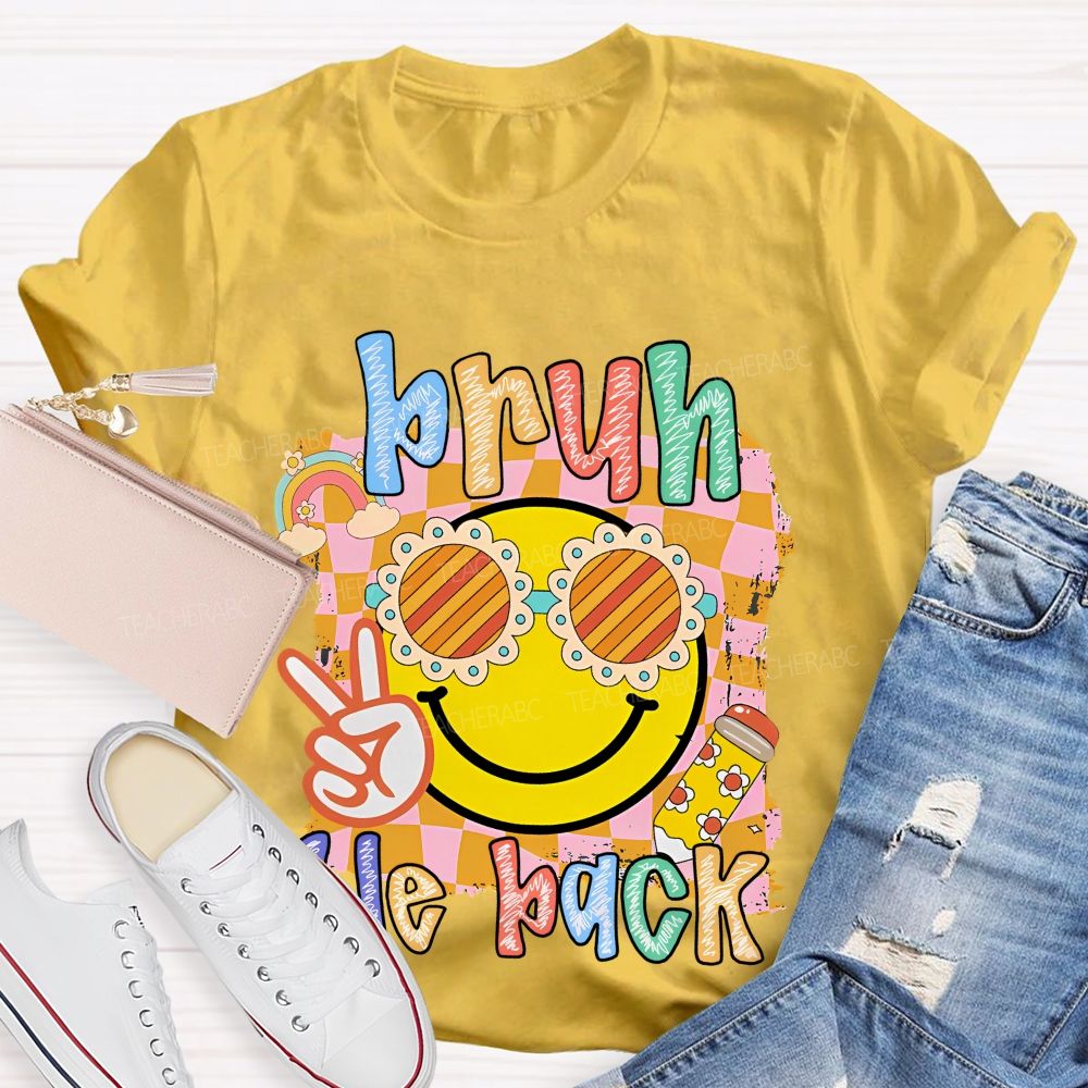 Bruh We Back Graphics Letters Teacher T-shirt