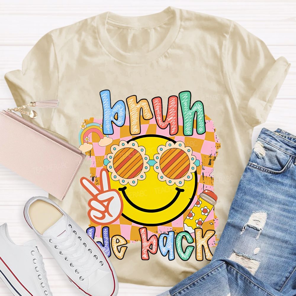 Bruh We Back Graphics Letters Teacher T-shirt