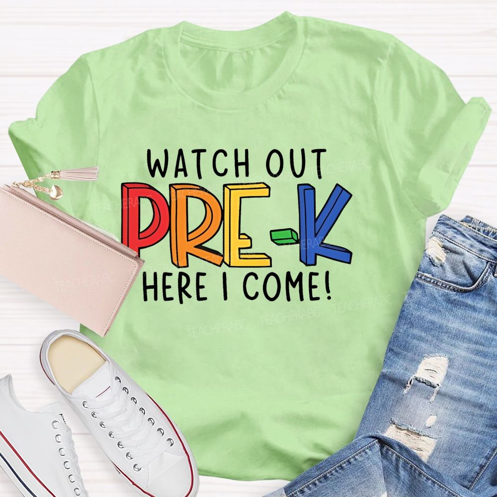 Personalized Grade Watch Out Pre-K Here I Come Letters Teacher T-shirt