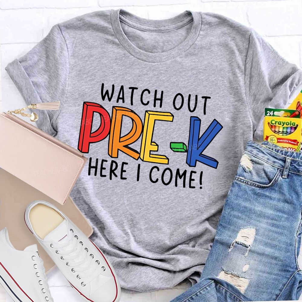 Personalized Grade Watch Out Pre-K Here I Come Letters Teacher T-shirt