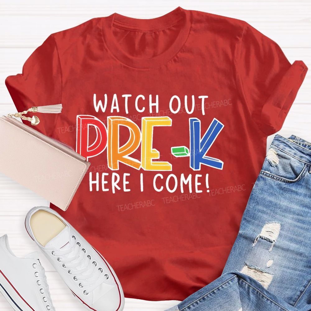 Personalized Grade Watch Out Pre-K Here I Come Letters Teacher T-shirt