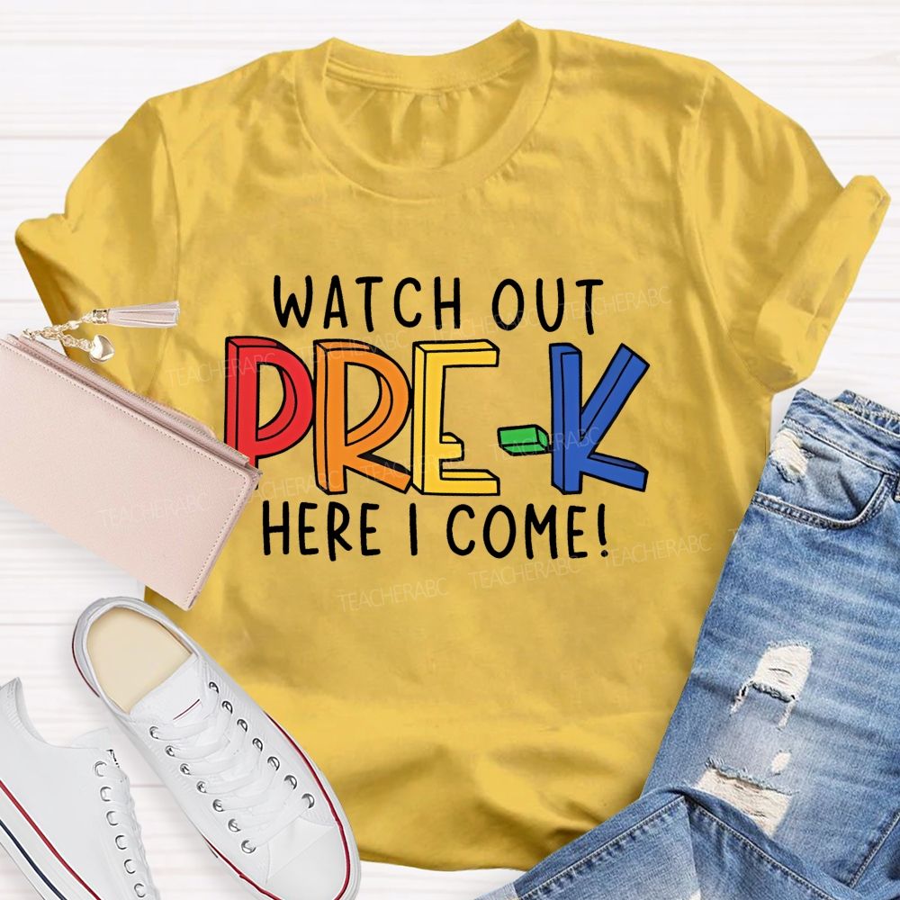 Personalized Grade Watch Out Pre-K Here I Come Letters Teacher T-shirt