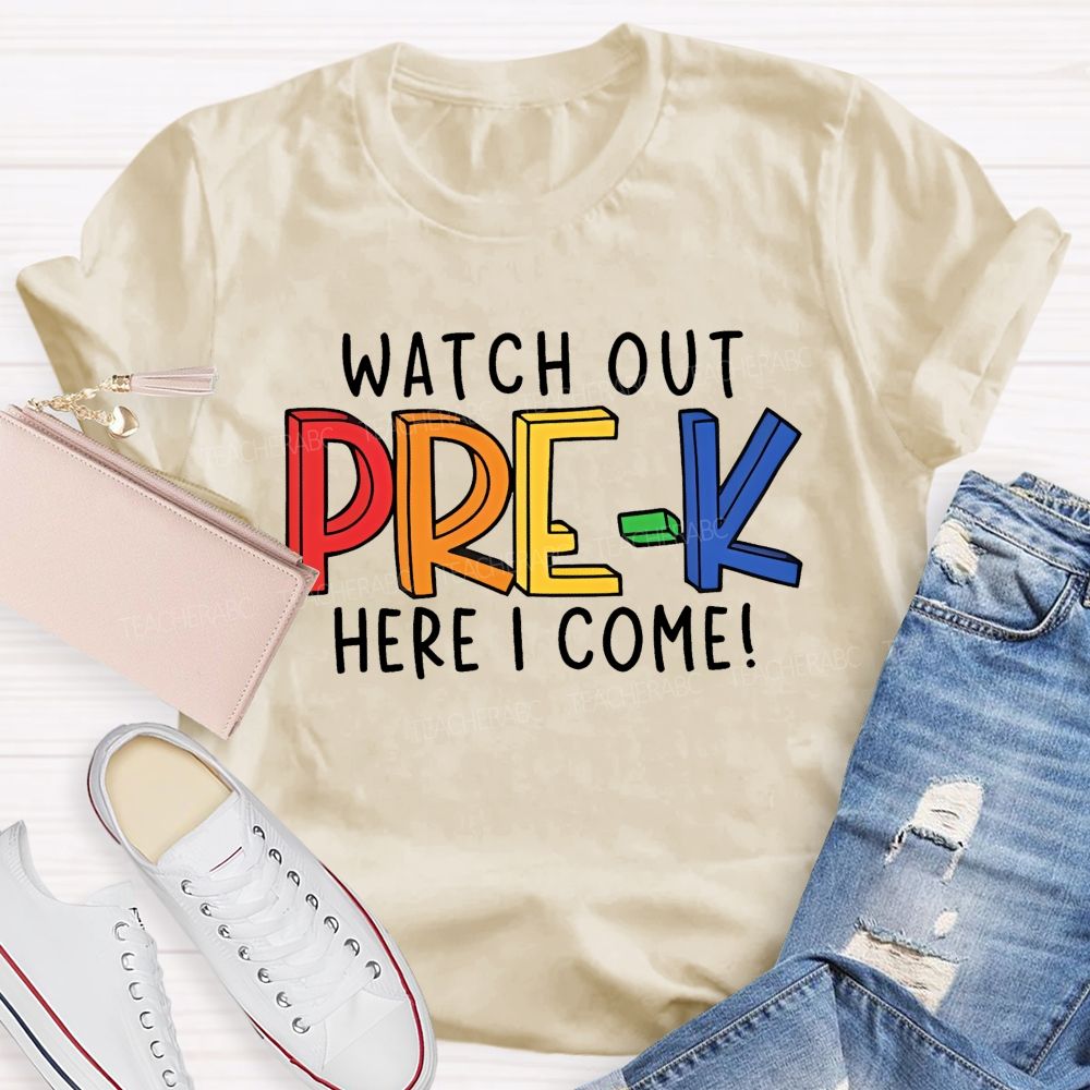 Personalized Grade Watch Out Pre-K Here I Come Letters Teacher T-shirt