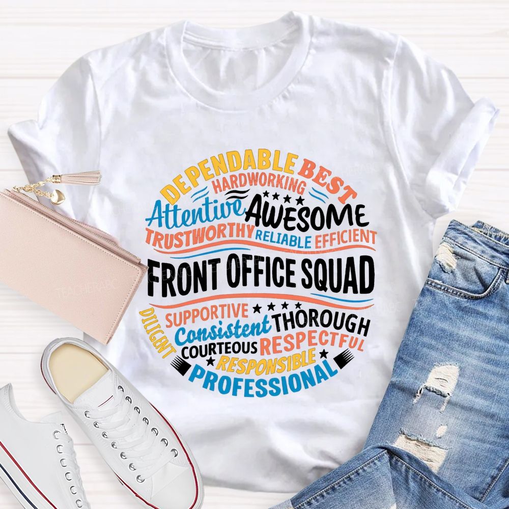 Front Office Squad Dependable Hardworking Awesome And Professional T-shirt