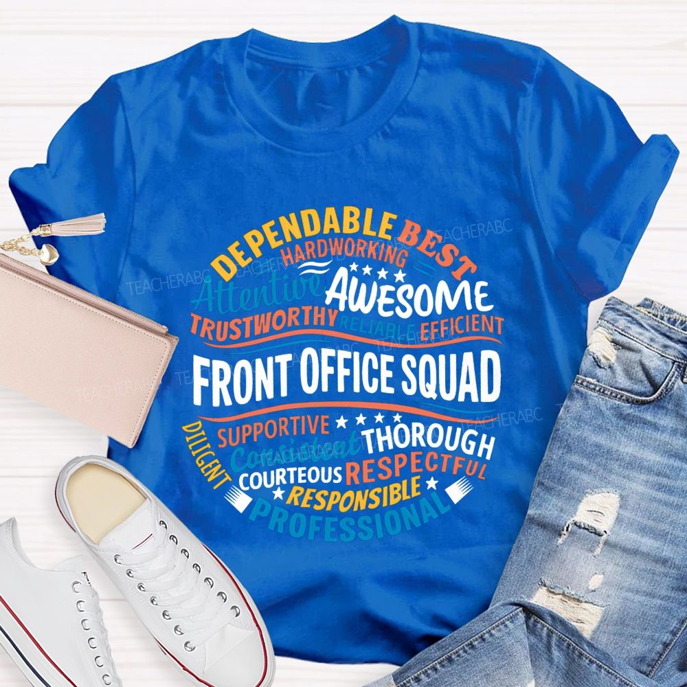 Front Office Squad Dependable Hardworking Awesome And Professional T-shirt