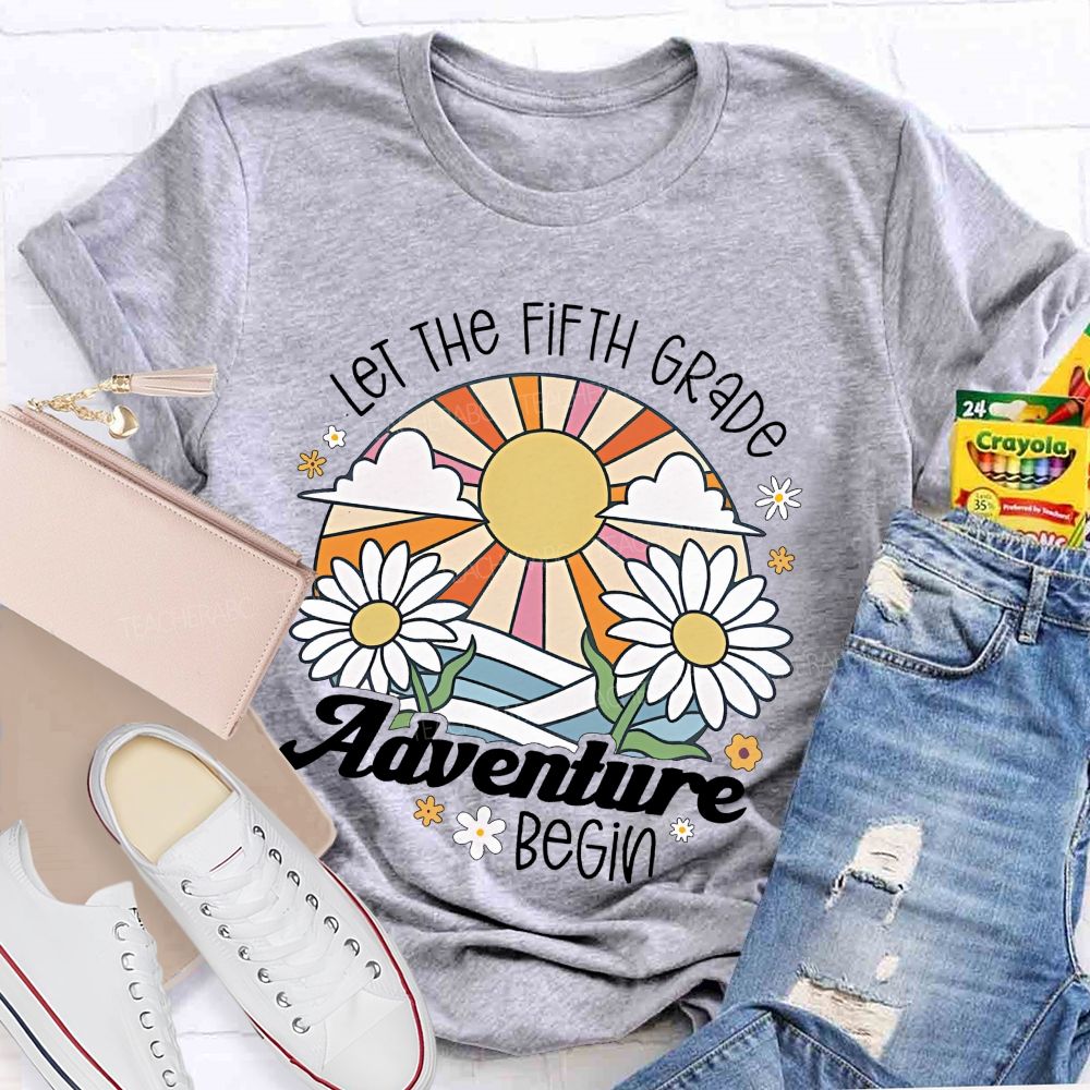 Personalized Grade Let The Fifth Grade Adventure Begin Teacher T-shirt