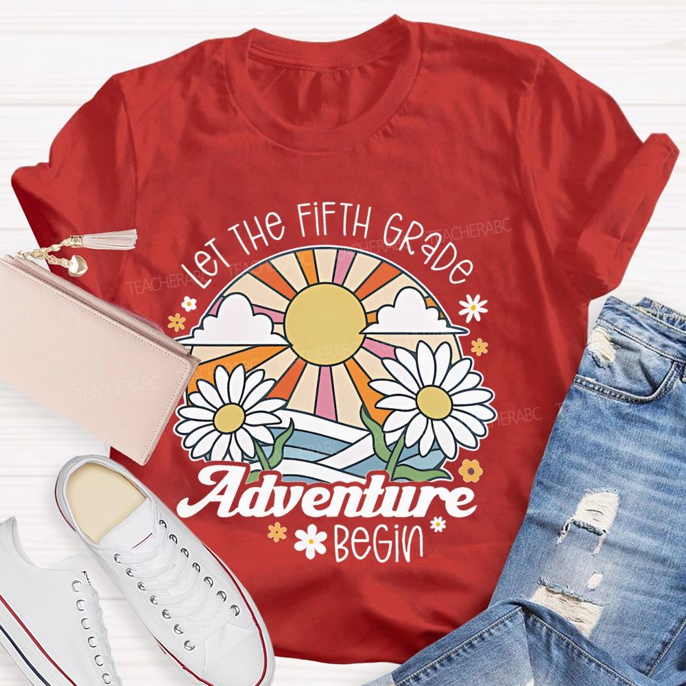 Personalized Grade Let The Fifth Grade Adventure Begin Teacher T-shirt