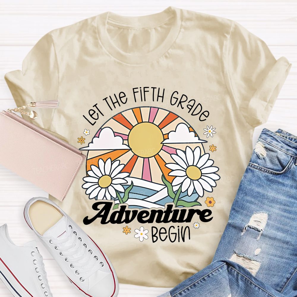 Personalized Grade Let The Fifth Grade Adventure Begin Teacher T-shirt