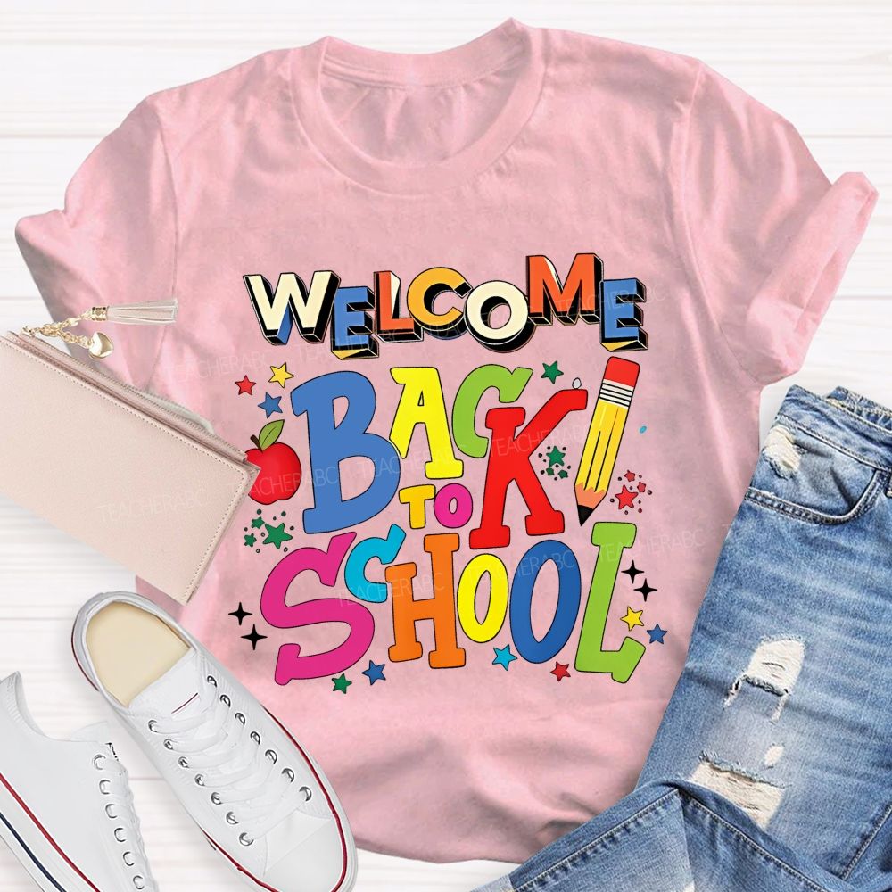 Welcome Back To School Colorful Letters Pencils Stars Teacher T-shirt