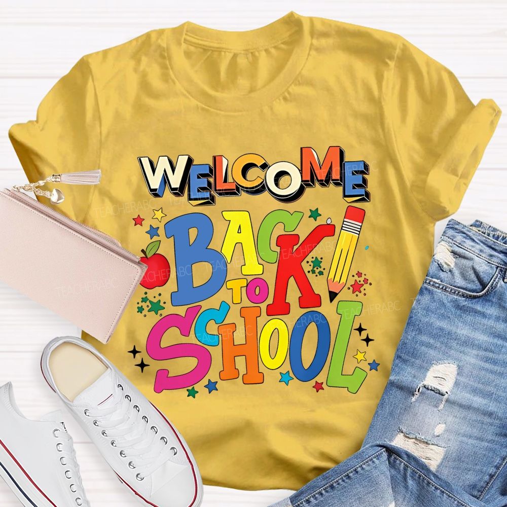 Welcome Back To School Colorful Letters Pencils Stars Teacher T-shirt