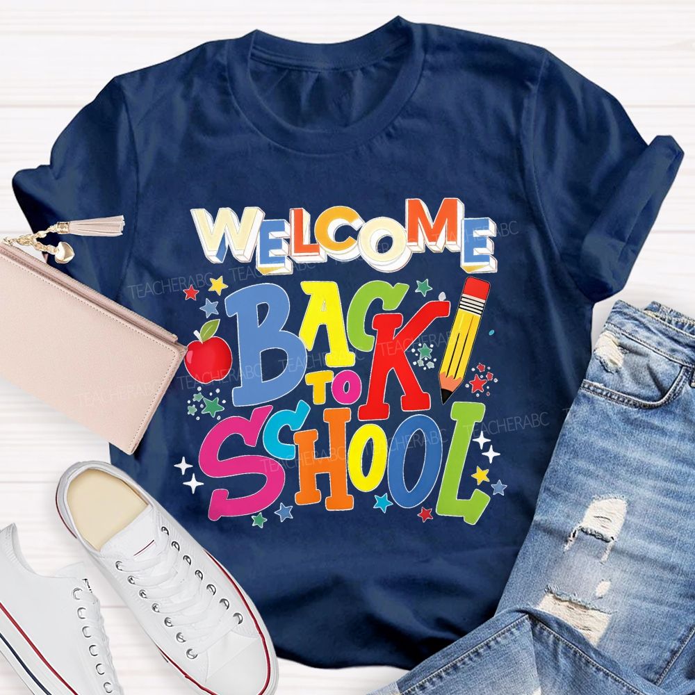 Welcome Back To School Colorful Letters Pencils Stars Teacher T-shirt