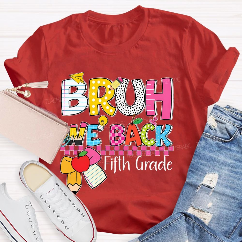 Personalized Grade Bruh We Back Colorful Letters Pencils Teacher T-shirt