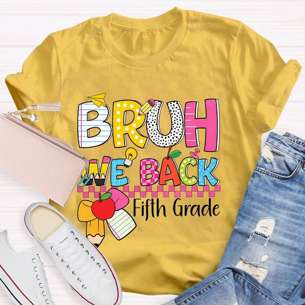 Personalized Grade Bruh We Back Colorful Letters Pencils Teacher T-shirt