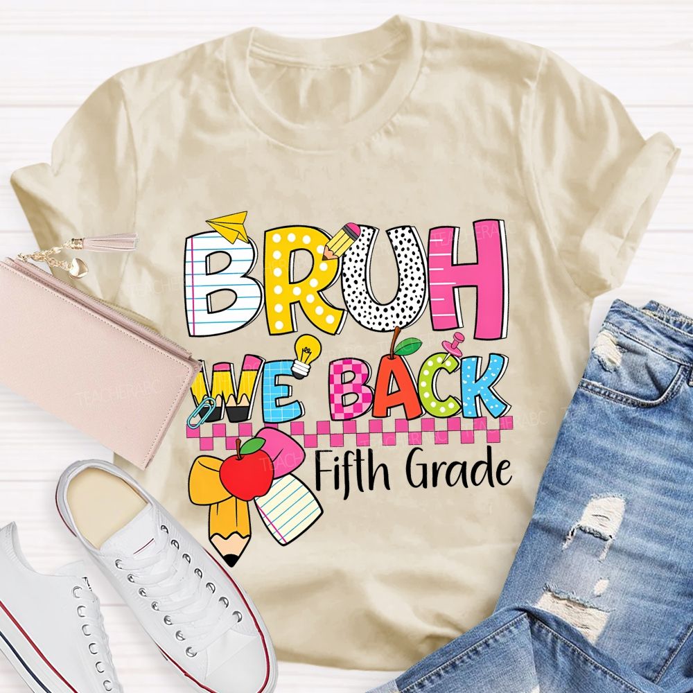 Personalized Grade Bruh We Back Colorful Letters Pencils Teacher T-shirt