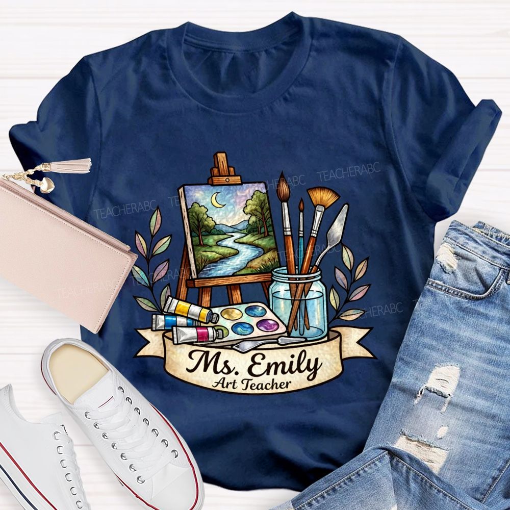 Personalized Name Art Teacher Teaching Creativity One Brushstroke At A Time Teacher T-shirt