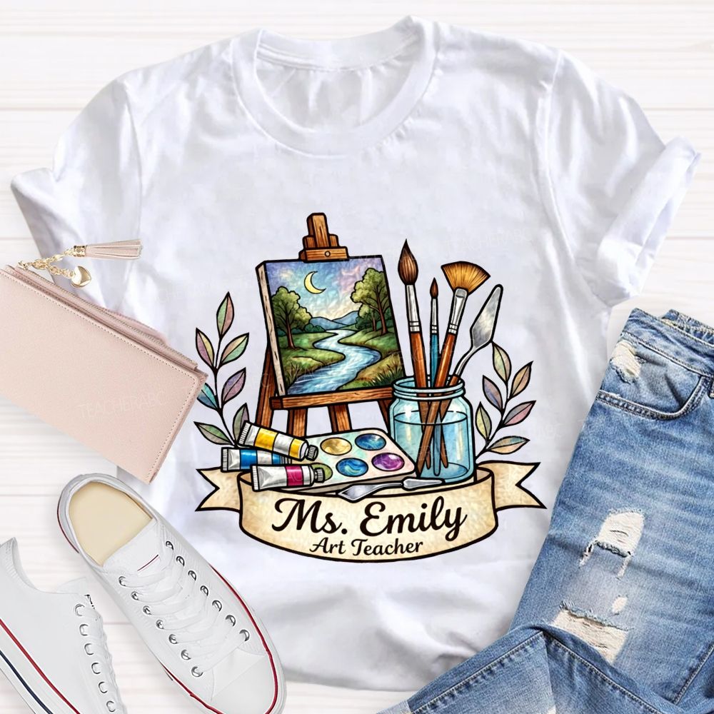 Personalized Name Art Teacher Teaching Creativity One Brushstroke At A Time Teacher T-shirt