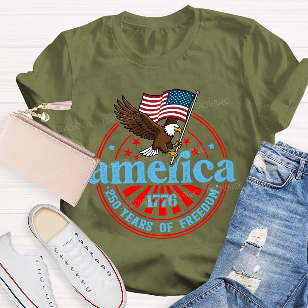 America 1776 250 Years Of Freedom Eagle Usa Teacher T-shirt