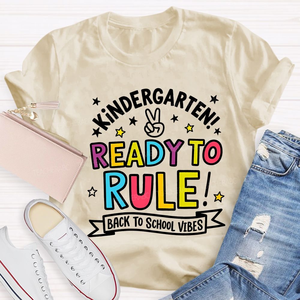 Personalized Grade Kindergarten Ready To Rule Back To School Vibes Teacher T-shirt