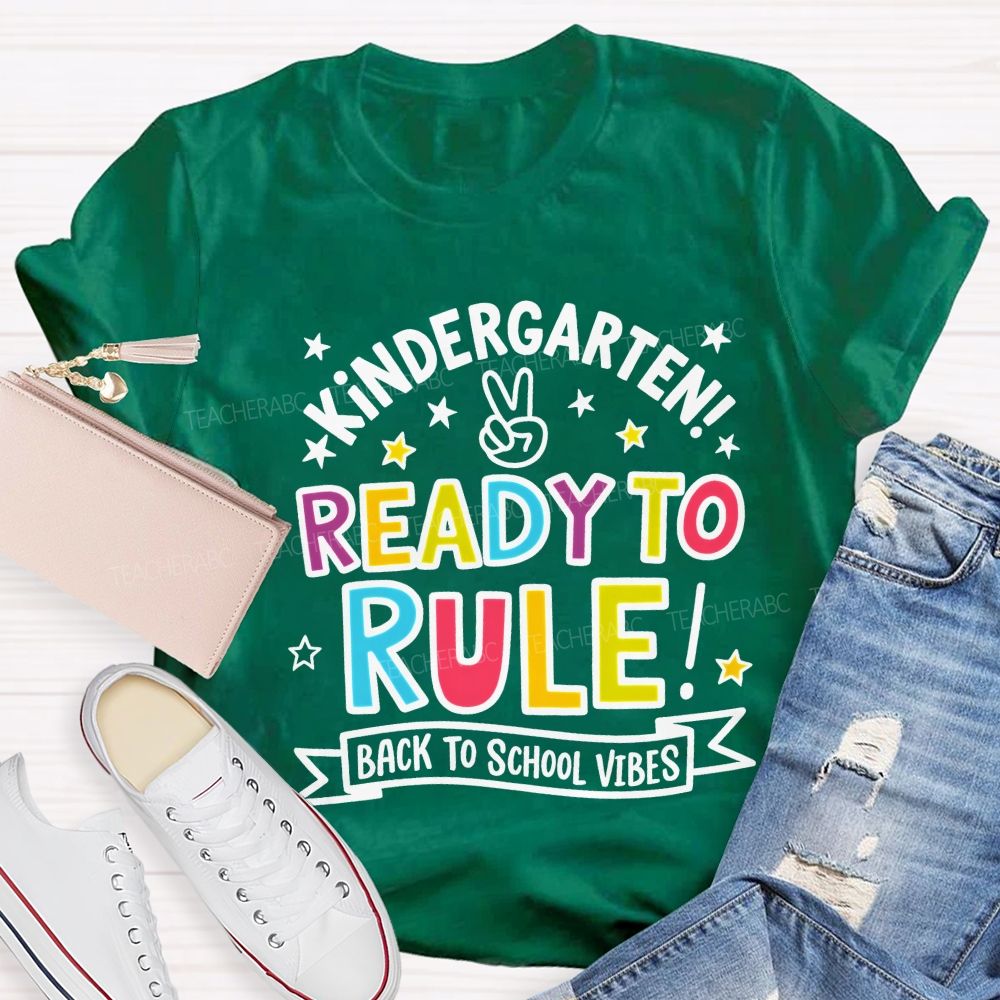 Personalized Grade Kindergarten Ready To Rule Back To School Vibes Teacher T-shirt