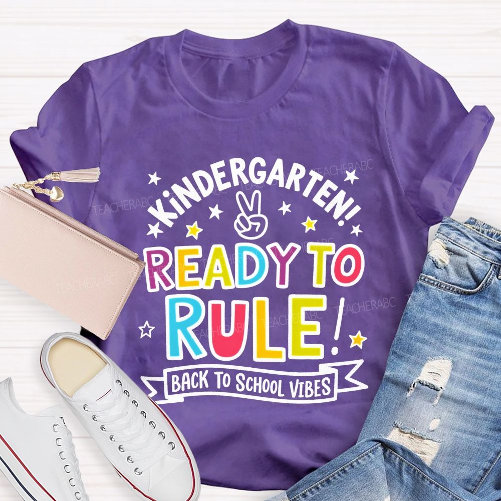 Personalized Grade Kindergarten Ready To Rule Back To School Vibes Teacher T-shirt