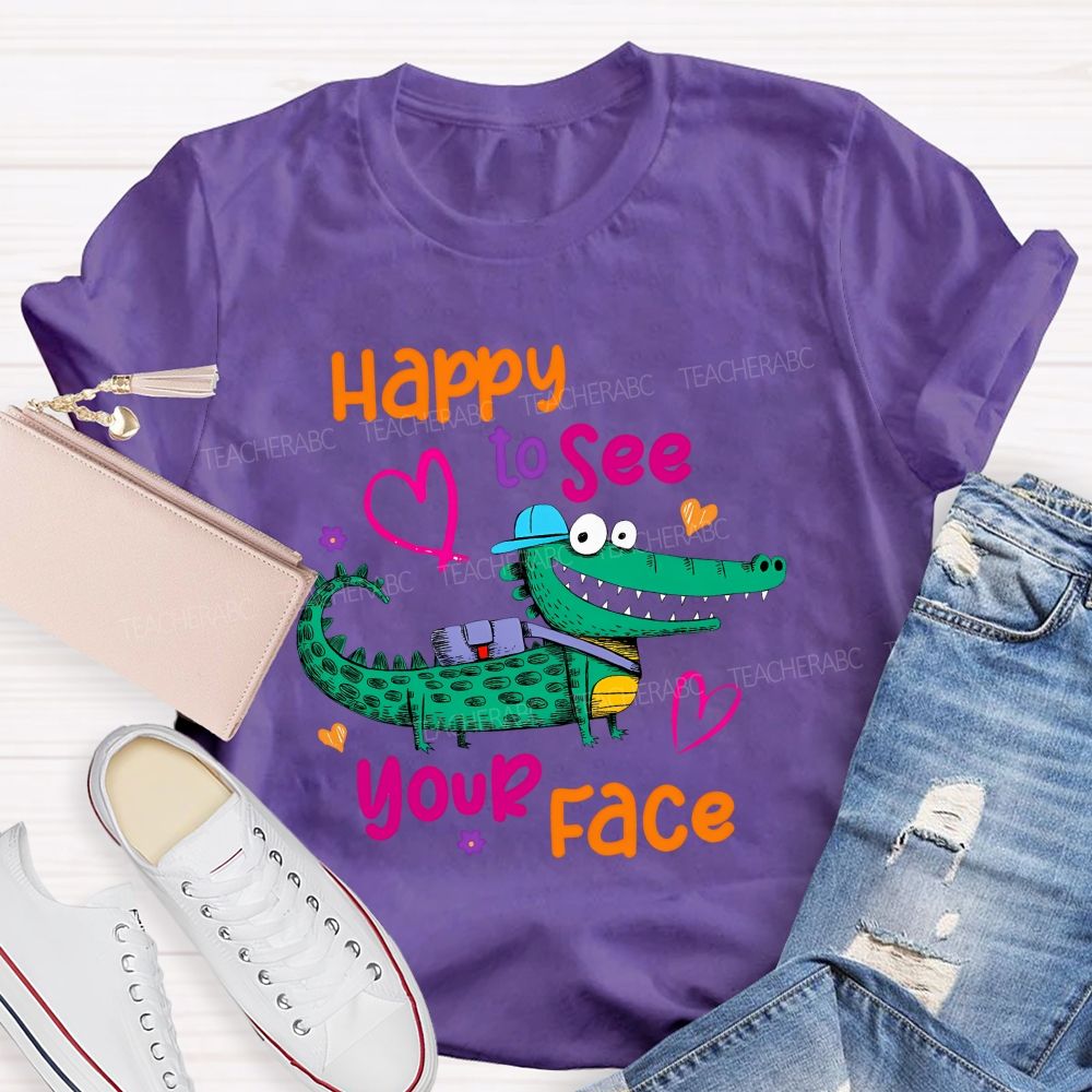 Happy To See Your Face Crocodile Teacher T-shirt