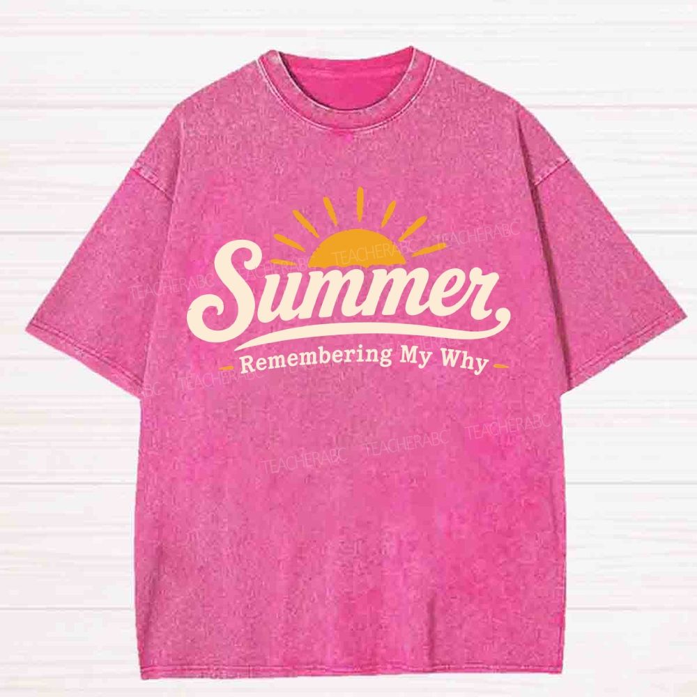 Summer Remember My Why Washed T-shirt