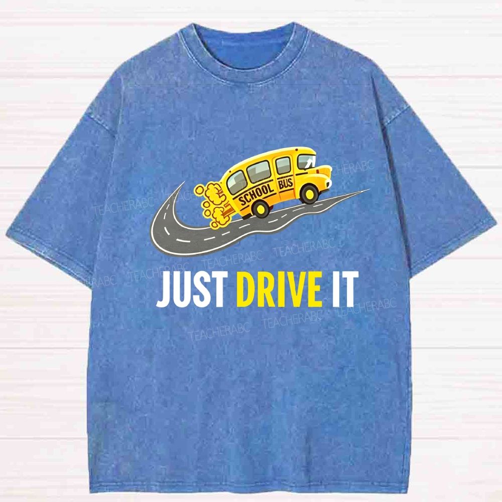 Just Drive It Washed T-shirt