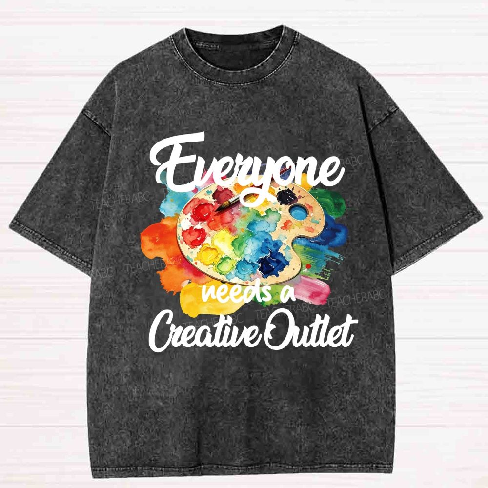 Everyone Need A Creative Outlet Washed T-shirt