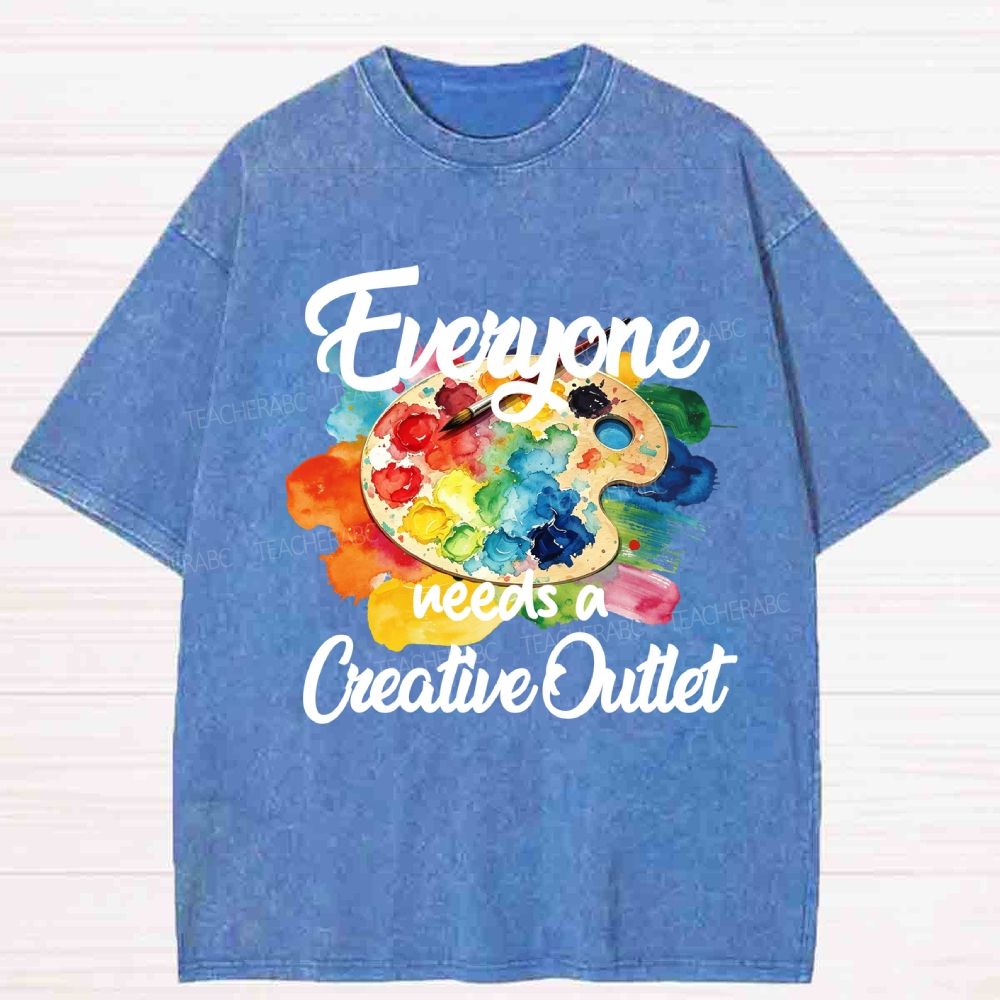 Everyone Need A Creative Outlet Washed T-shirt