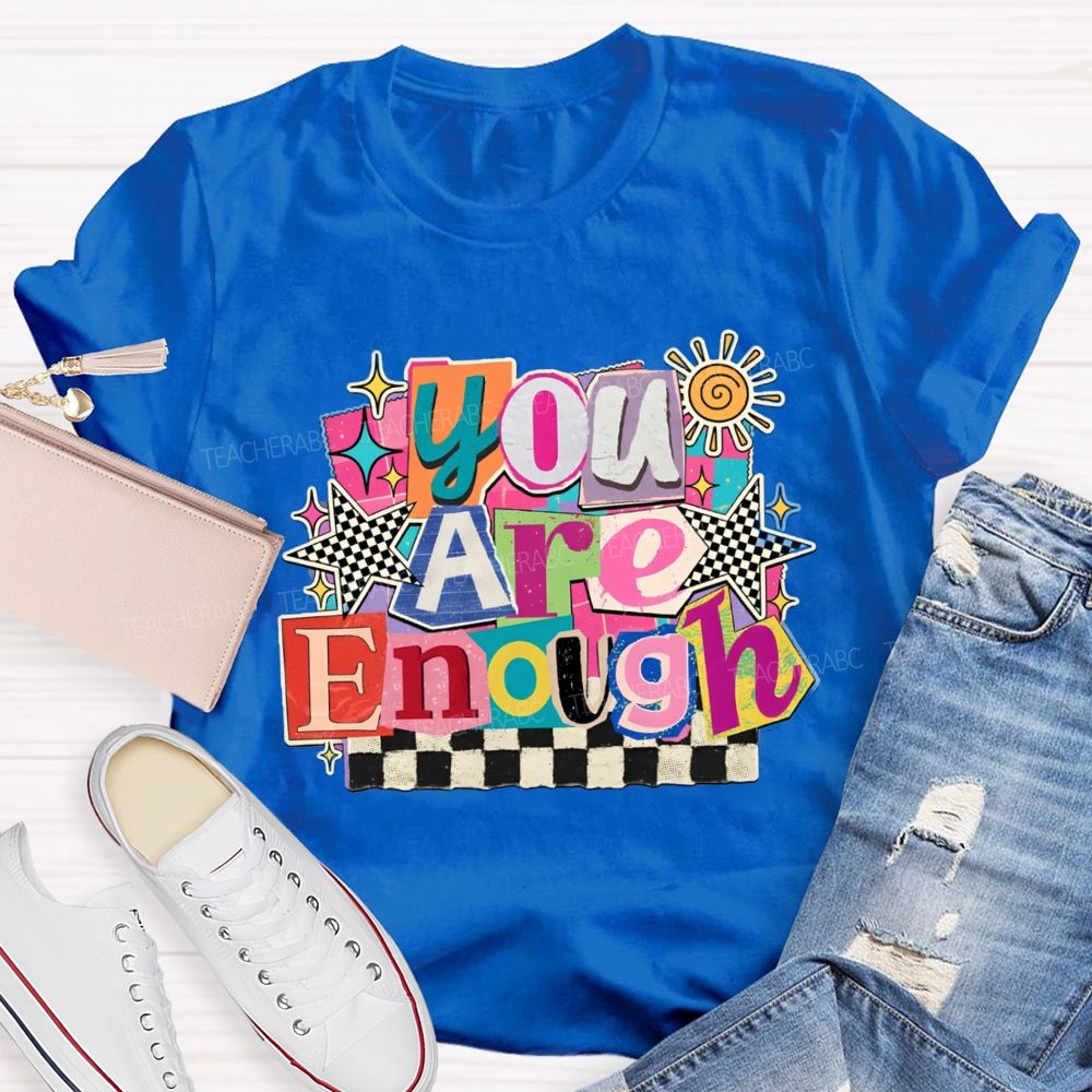You Are Enough Colorful Color-Block Checkerboard Teacher T-Shirt