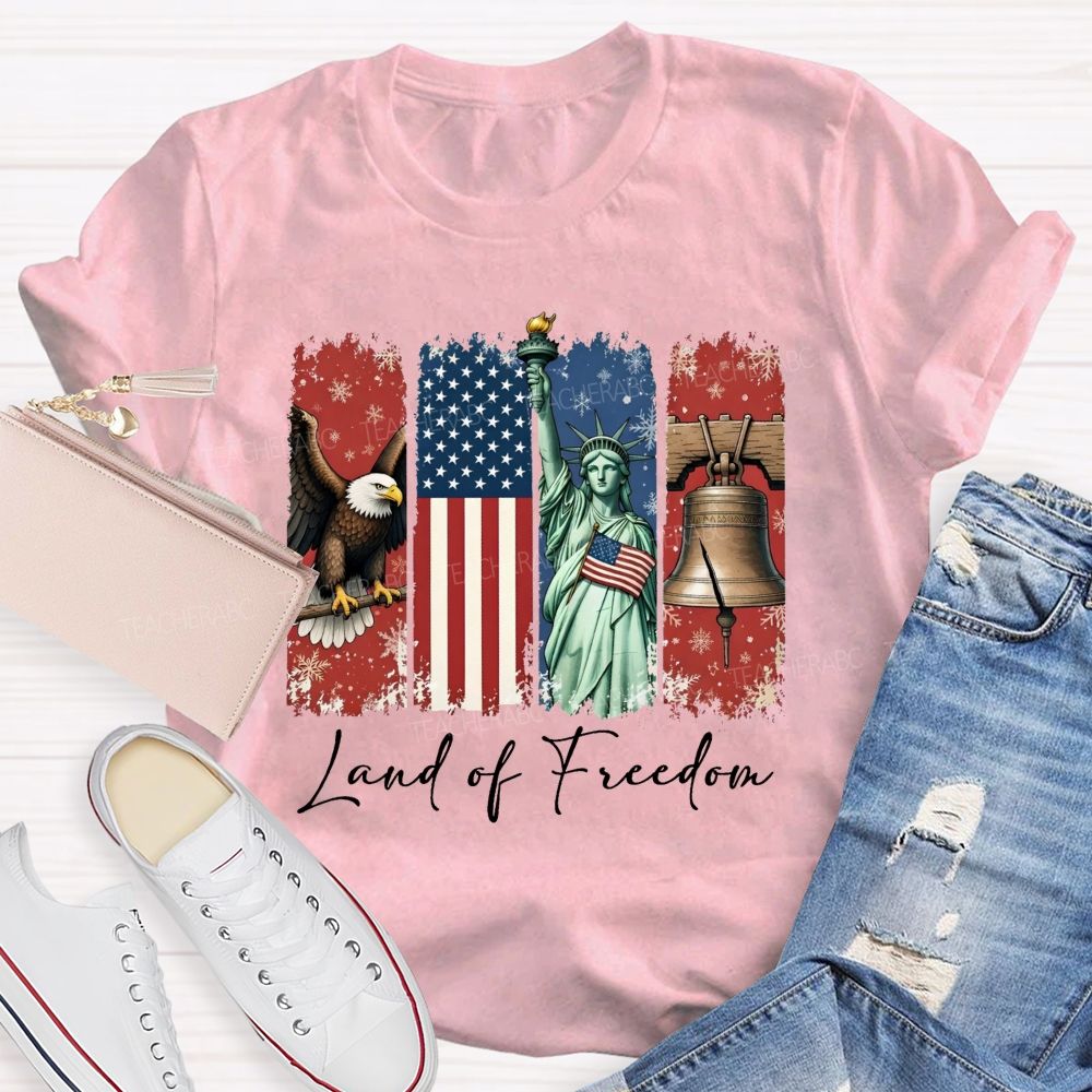 Land Of Freedom America Teacher T-shirt