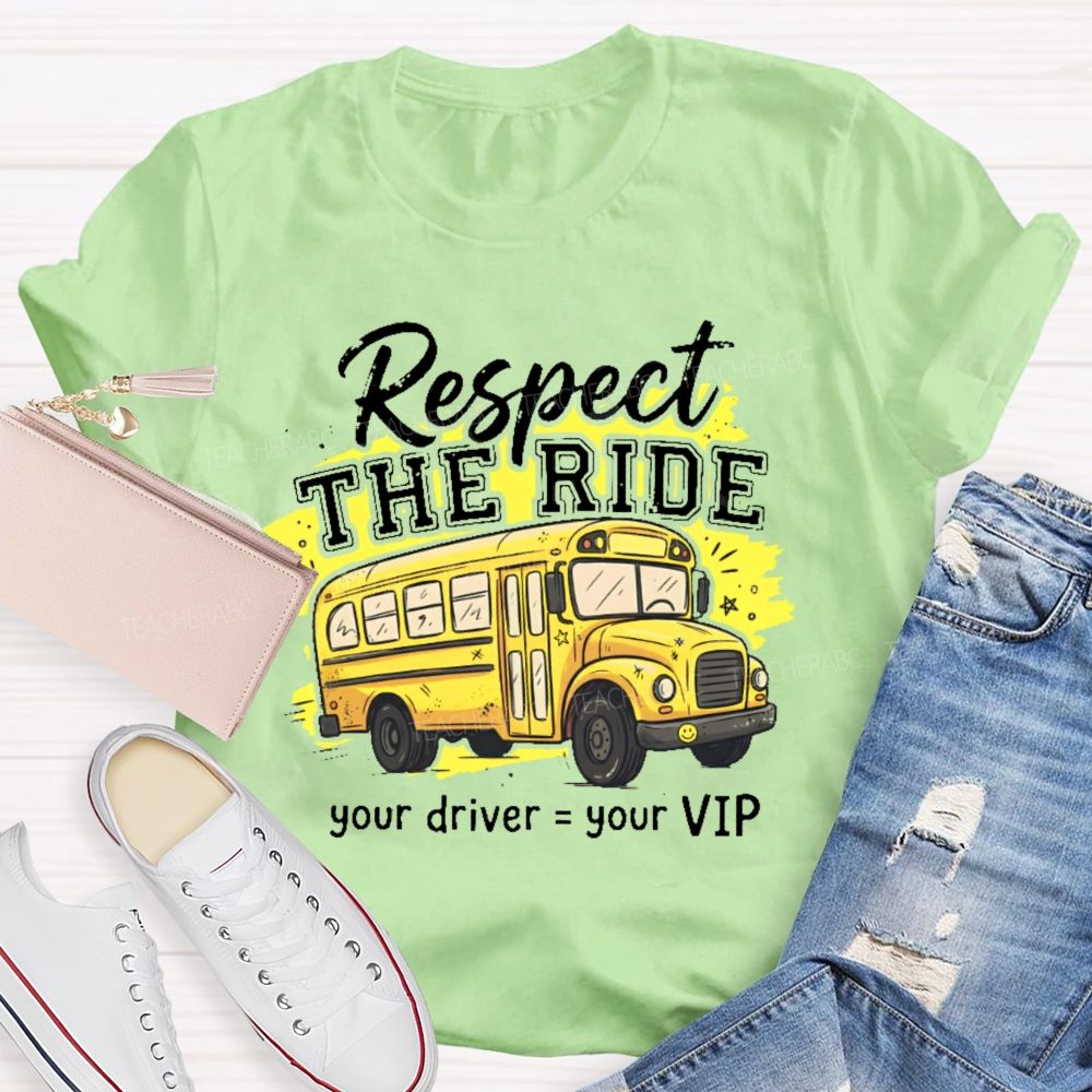 Respect The Ride Teacher T-shirt