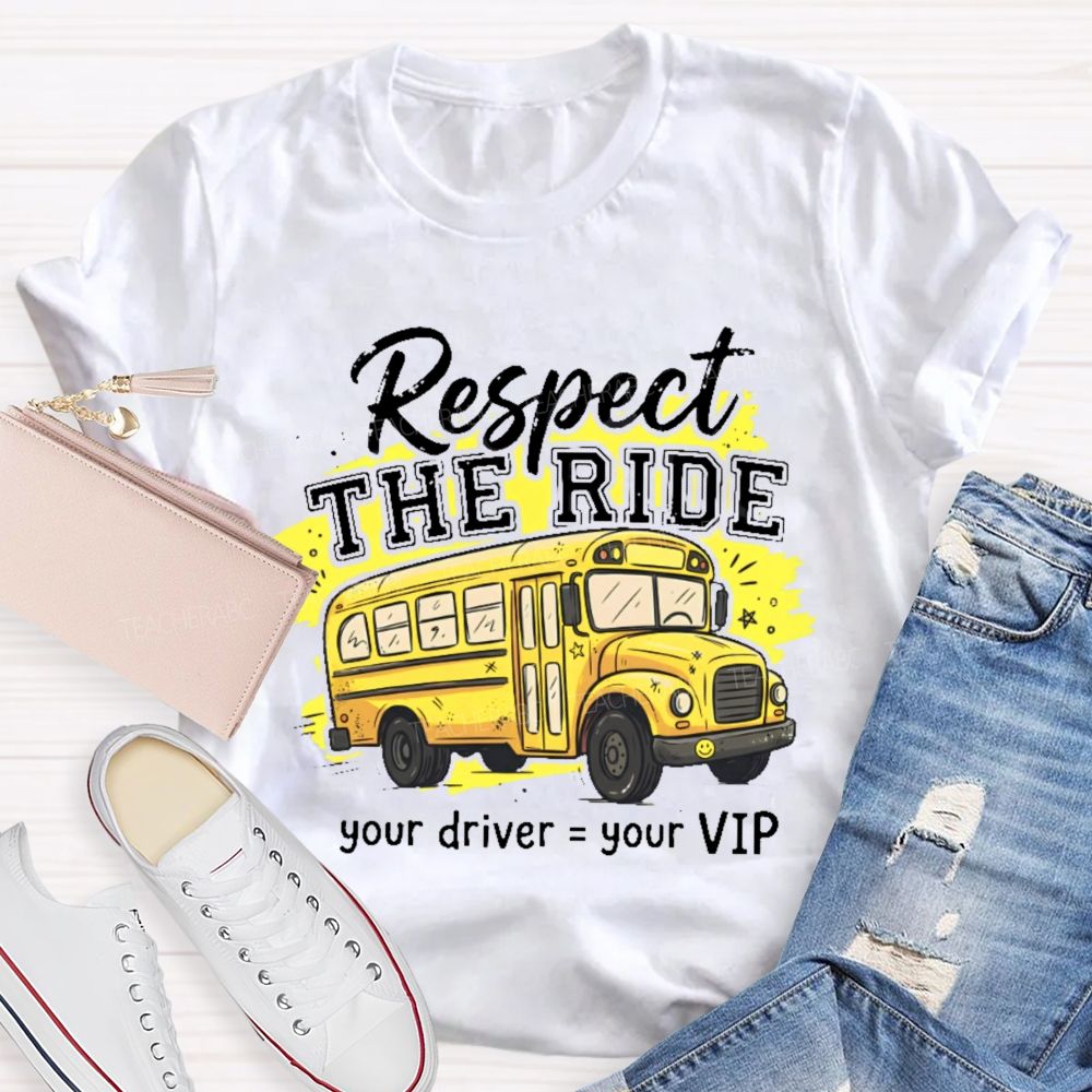 Respect The Ride Teacher T-shirt