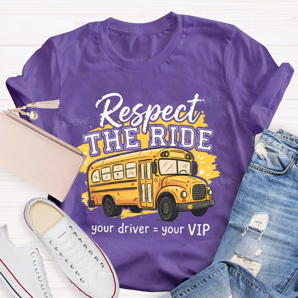 Respect The Ride Teacher T-shirt