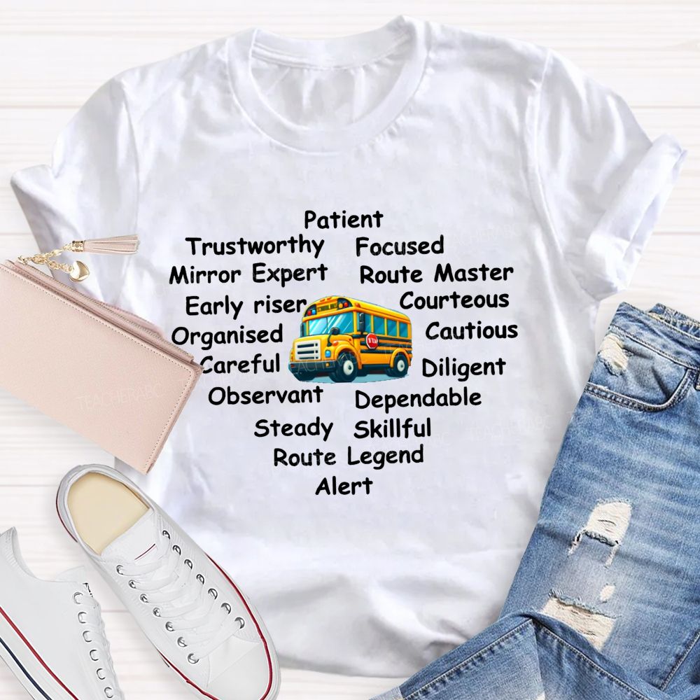 School Bus Driver Patient Trustworthy Focused Mirror Expert Routemaster Early Riser T-shirt
