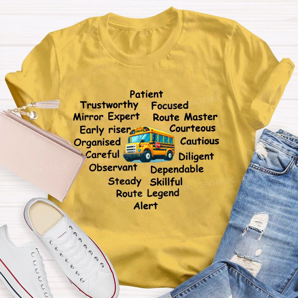 School Bus Driver Patient Trustworthy Focused Mirror Expert Routemaster Early Riser T-shirt