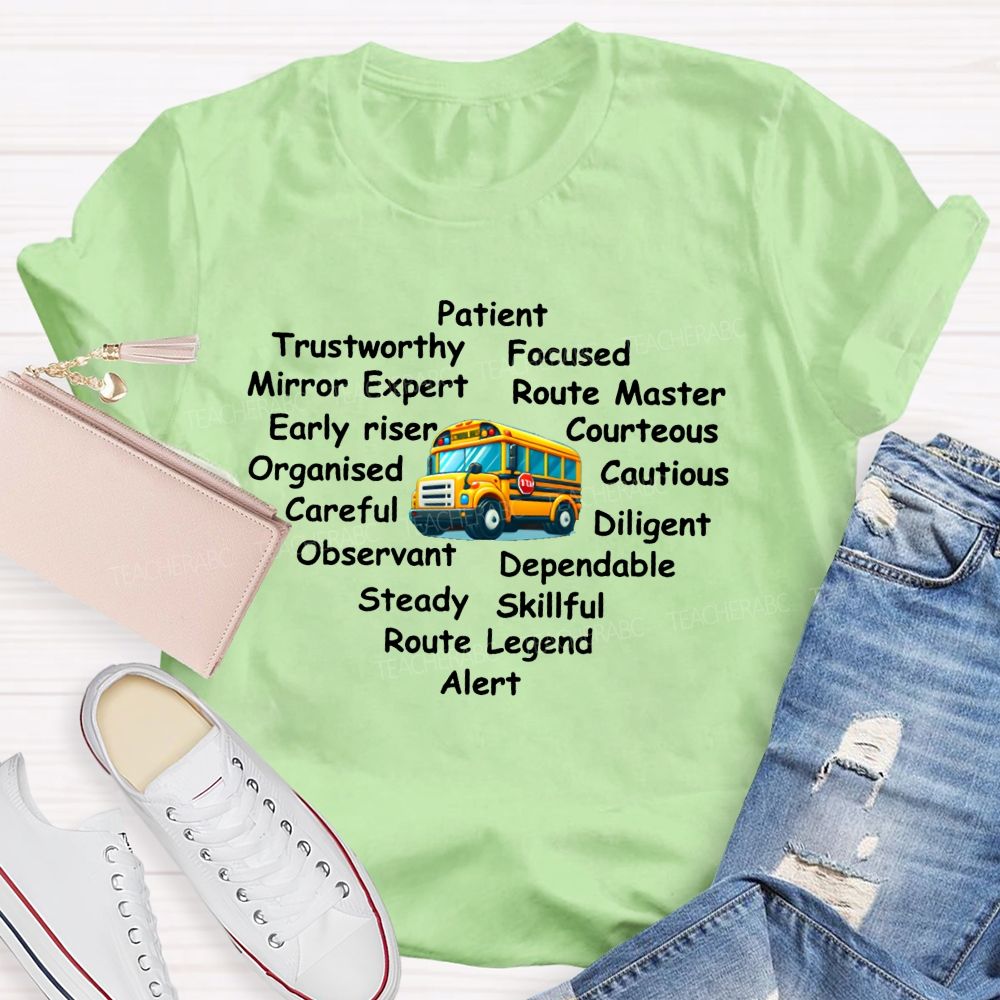 School Bus Driver Patient Trustworthy Focused Mirror Expert Routemaster Early Riser T-shirt