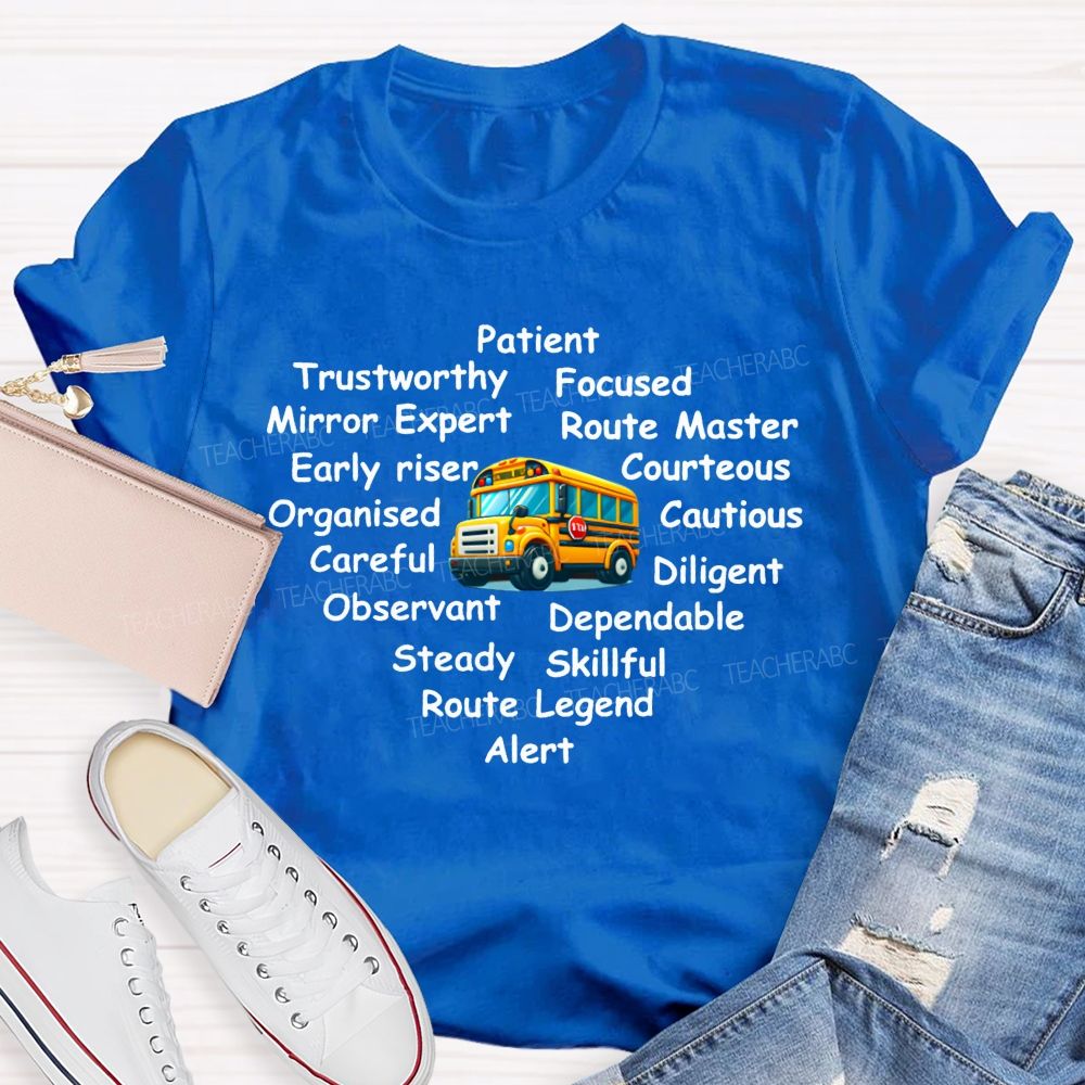School Bus Driver Patient Trustworthy Focused Mirror Expert Routemaster Early Riser T-shirt