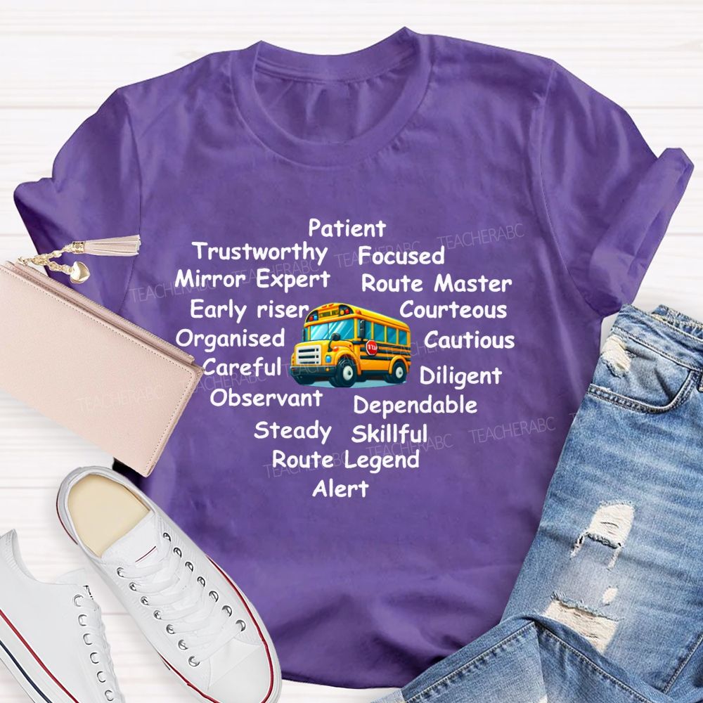 School Bus Driver Patient Trustworthy Focused Mirror Expert Routemaster Early Riser T-shirt
