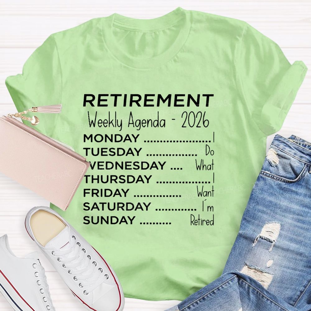 Retirement Weekly Agenda - 2026 Teacher T-shirt