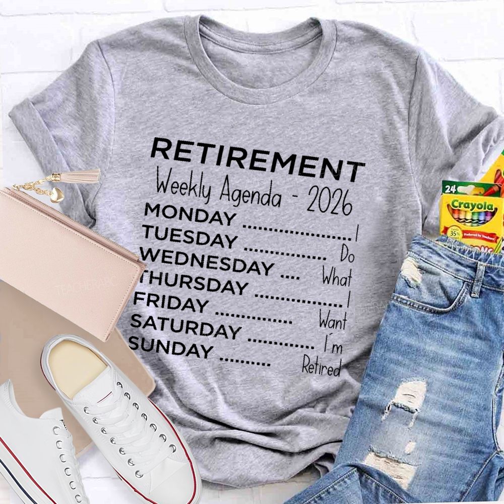 Retirement Weekly Agenda - 2026 Teacher T-shirt