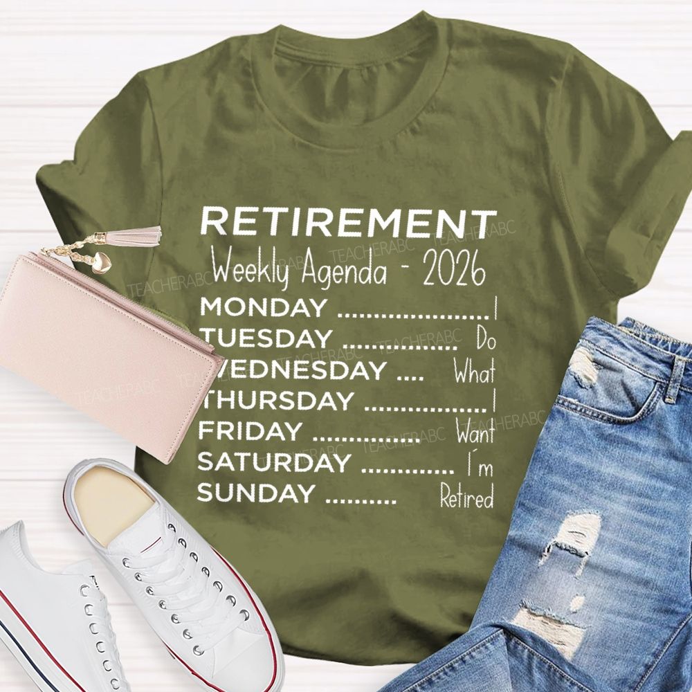 Retirement Weekly Agenda - 2026 Teacher T-shirt