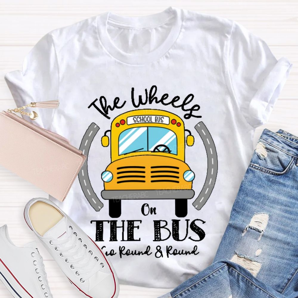 The Wheels On The Bus School Bus Teacher T-shirt